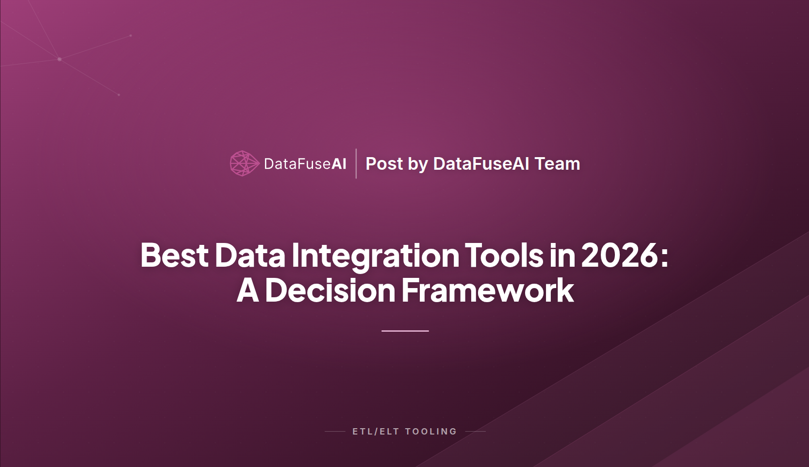 Best Data Integration Tools in 2026: A Decision Framework