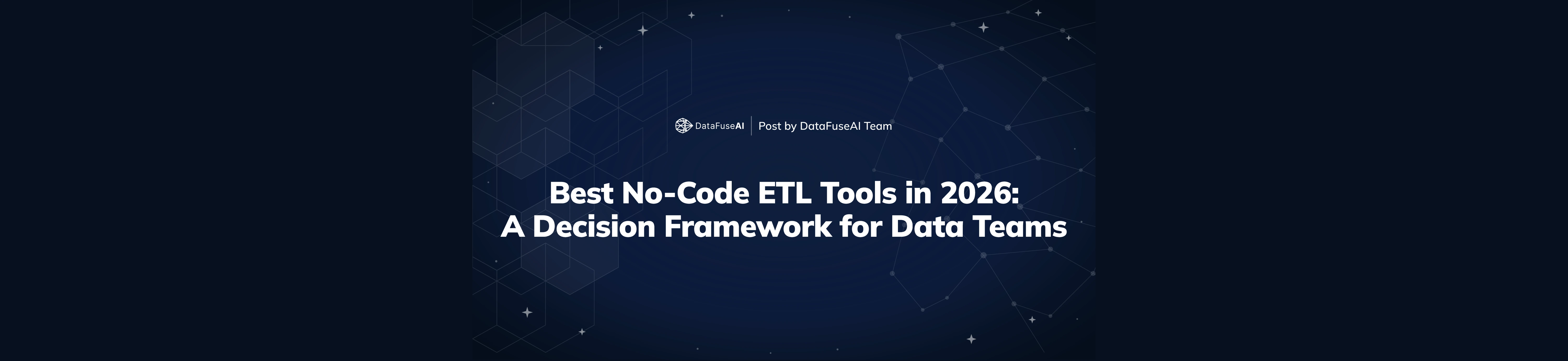 Best No-Code ETL Tools in 2026: A Decision Framework for Data Teams